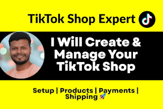 create and manage your tik tok shop for fast sales growth