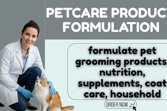 formulate pet grooming products, nutrition, supplements, coat care, household