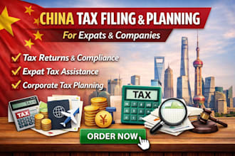 china tax filing china tax advisor china corporate tax return expat tax china