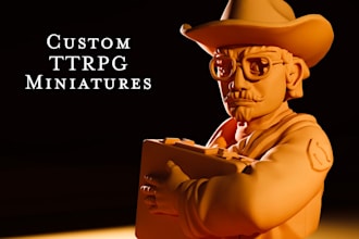 sculpt you a custom ttrpg miniature