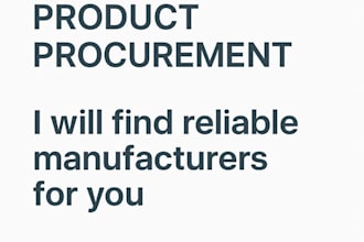 be your sourcing agent in china and find verified manufacturers for any product