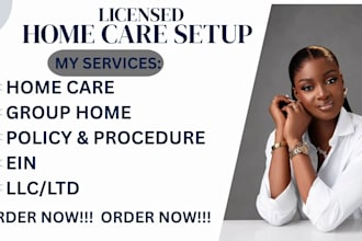 setup home care, group home with ein licensing llc policy and procedure