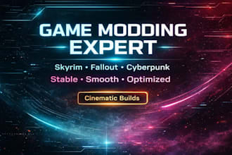 optimize and mod skyrim, fallout or cyberpunk for smooth stable gameplay