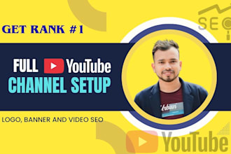 create and setup youtube channel, logo, banner, and video seo