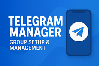 be your professional telegram group manager and moderator