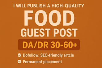 publish a high da food blog guest post with dofollow backlinks