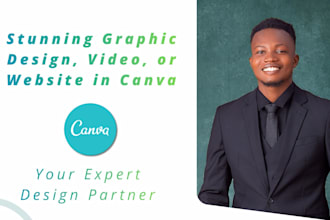 do stunning graphic design, video, or website in canva