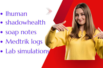 do ihuman, shadowhealth, soap notes, lab simulations, medtrik logs