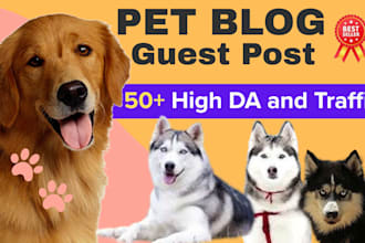 build pet backlinks via pet guest post, link insertion on high da pet websites