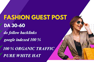 write a fashion backlink on a real high da fashion blog for strong guestpost