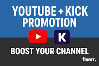 promote your youtube and kick channel for real growth
