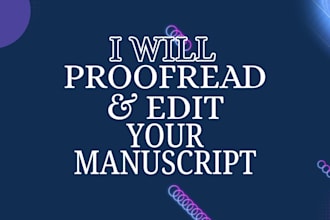 proofread, edit your manuscript and give honest feedback