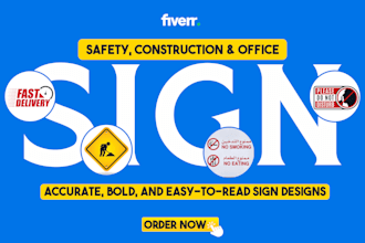 design professional standout custom safety, construction, office signs in 1 hr
