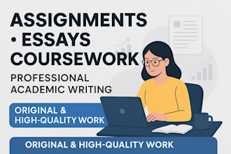 write high quality work, assignments, essay and coursework