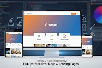 design and build hubspot websites, blogs, and landing pages