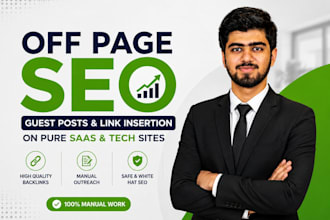 provide off page SEO, guest posts and link insertion on pure saas, tech sites