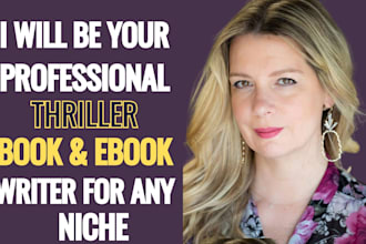 ghostwrite your thriller novel or short story with strong suspense and twists