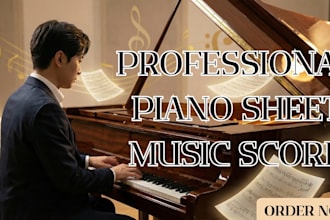 transcribe arrange transpose professional piano sheet music score piano edits