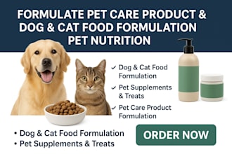 formulate pet care product and dogs and cats food formulation pet nutrition