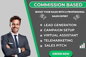 be your commission based sales closer and professional sales representative
