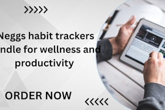 create a neggs habit trackers bundle for wellness and productivity