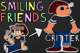 turn your oc into a smiling friends critter