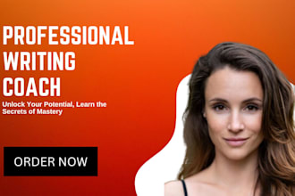 be your writing coach, writing consultant, writing assistant