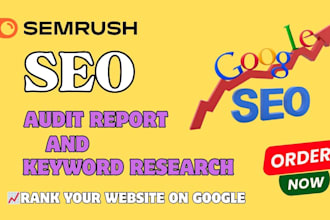 do a complete semrush SEO audit report and keyword research to rank your website