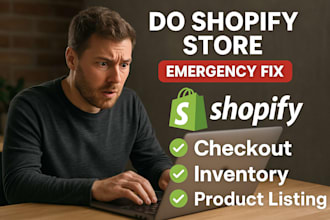 do shopify store emergency fix for checkout inventory product listing