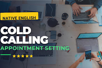 be your professional cold caller and appointment setter
