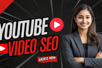 be your video SEO expert and youtube  optimization manager