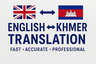 provide professional english to khmer translation fast and accurately