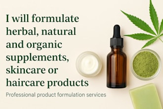 formulate herbal, natural and organic supplements, skincare or haircare products