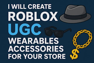 create any roblox ugc wearables accessories for your store