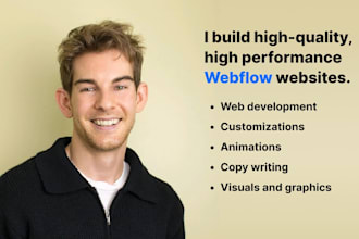 create a premium, high performing webflow site for you