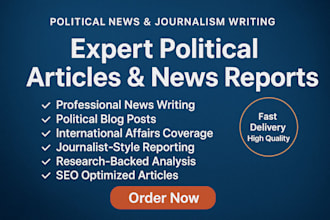 write political news articles expert blog posts and journalist level analysis