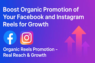 do organic promotion of your facebook and instagram reels for growth