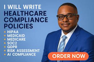 write hipaa, medicaid, medicare, and healthcare compliance policies, soc2, gdpr