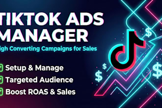 setup tiktok ads manager and run high converting ads campaign for sales