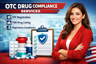 handle fda otc drug registration, fda listing, and compliance