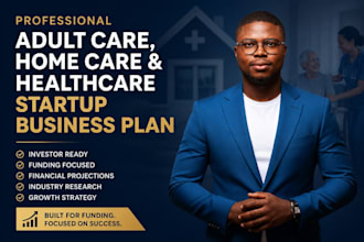 write an adult care, home care, healthcare startup business plan for startup