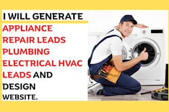 generate appliance repair leads plumbing electrical hvac leads and build website