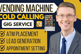 do cold calling for atm and design a unique vending machine logo