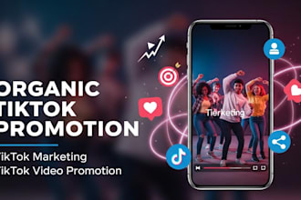 organic tiktok promotion, tiktok marketing and video boost