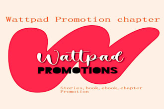 viral wattpad book promotion and book chapters promotion