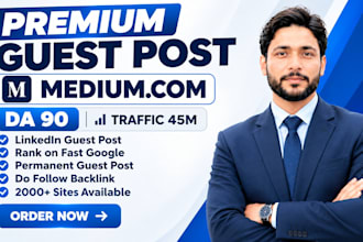 write and publish on medium,com and linkedin guest post high authority backlinks