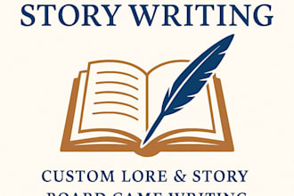 write unique storylines and character lore for tabletop game
