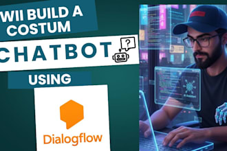 build a custom chatbot using google dialogflow