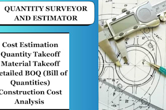 provide professional quantity surveying, cost estimation, boq, and other service