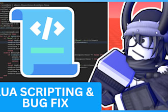 script custom roblox game systems, UI, and fix roblox lua code bugs